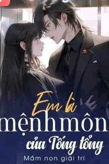 [Truyện Chữ] - Em Là Mệnh Môn Của Tống Tổng