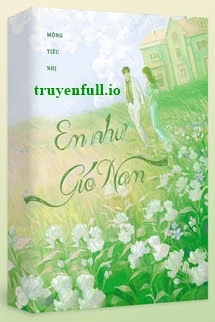 [Truyện Chữ] - Em Như Gió Nam