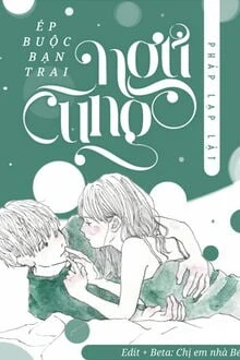 [Truyện Chữ] - Ép Buộc Bạn Trai Ngủ Cùng