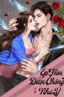 [Truyện Chữ] - Ép Hôn Được Chồng Như Ý