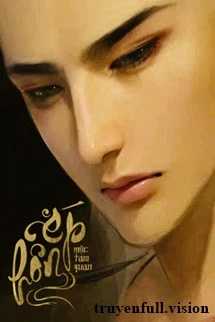 [Truyện Chữ] - Ép Hôn - Mộc Tam Quan