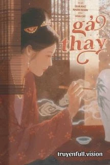 [Truyện Chữ] - Gả Thay - Quy Khứ Nhàn Nhân
