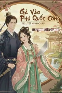 [Truyện Chữ] - Gả Vào Phủ Quốc Công - Nguyệt Minh Châu