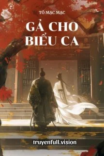[Truyện Chữ] - Gả Cho Biểu Ca - Tô Mạc Mạc