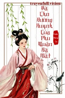 [Truyện Chữ] - Gả Cho Đường Huynh Của Phu Quân Đã Mất