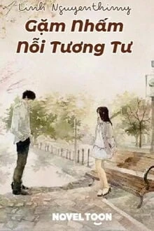 [Truyện Chữ] - Gặm Nhấm Nỗi Tương Tư