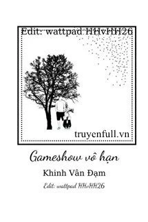 [Truyện Chữ] - Gameshow Vô Hạn