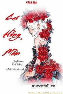 [Truyện Chữ] - Gai Hồng Mềm