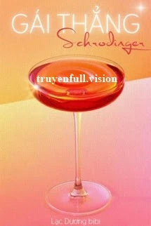 [Truyện Chữ] - Gái Thẳng Schrodinger - Lạc Dương bibi