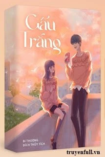 [Truyện Chữ] - Gấu Trắng