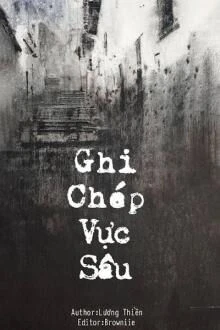 [Truyện Chữ] - Ghi Chép Về Vực Sâu