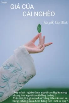 [Truyện Chữ] - Giá Của Cái Nghèo