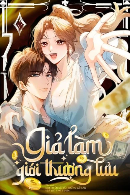 [Truyện Chữ] - Giả Làm Giới Thượng Lưu