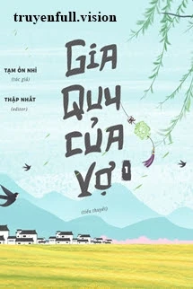 [Truyện Chữ] - Gia Quy Của Vợ - Tạm Ổn Nhỉ