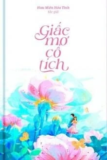 [Truyện Chữ] - Giấc Mơ Cổ Tích