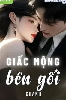 [Truyện Chữ] - Giấc Mộng Bên Gối