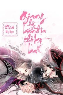 [Truyện Chữ] - Giang Hồ Biến Địa Thị Kì Ba