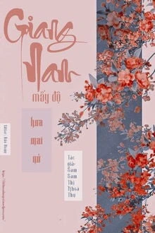 [Truyện Chữ] - Giang Nam Mấy Độ Hoa Mai Nở