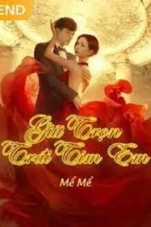 [Truyện Chữ] - Giữ Trọn Trái Tim Em