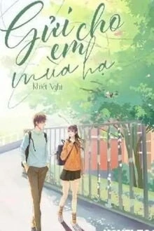 [Truyện Chữ] - Gửi Cho Em Mùa Hạ
