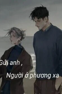 [Truyện Chữ] - Gửi Anh, Người Ở Phương Xa