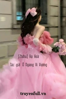 [Truyện Chữ] - Hạ Hòa