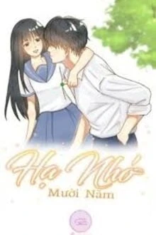[Truyện Chữ] - Hạ Nhớ Mười Năm