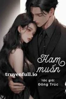 [Truyện Chữ] - Ham Muốn - Đông Trúc