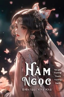 [Truyện Chữ] - Hàm Ngọc