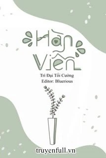 [Truyện Chữ] - Hàn Viễn