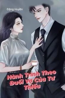 [Truyện Chữ] - Hành Trình Theo Đuổi Vợ Của Tư Thiếu