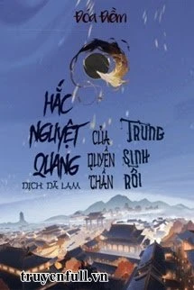 [Truyện Chữ] - Hắc Nguyệt Quang Trùng Sinh Rồi