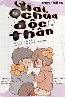 [Truyện Chữ] - Hai Chúa Tể Độc Thân