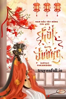 [Truyện Chữ] - Hải Đường - Nam Bắc Tây Đông