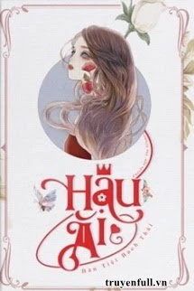 [Truyện Chữ] - Hậu Ái