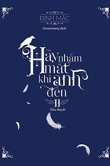 [Truyện Chữ] - Hãy Nhắm Mắt Khi Anh Đến - Phần 2: Ám Lân