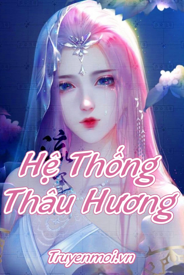 [Truyện Chữ] - Hệ Thống Thâu Hương