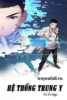 [Truyện Chữ] - Hệ Thống Trung Y