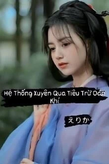 [Truyện Chữ] - Hệ Thống Xuyên Qua Tiêu Trừ Oán Khí