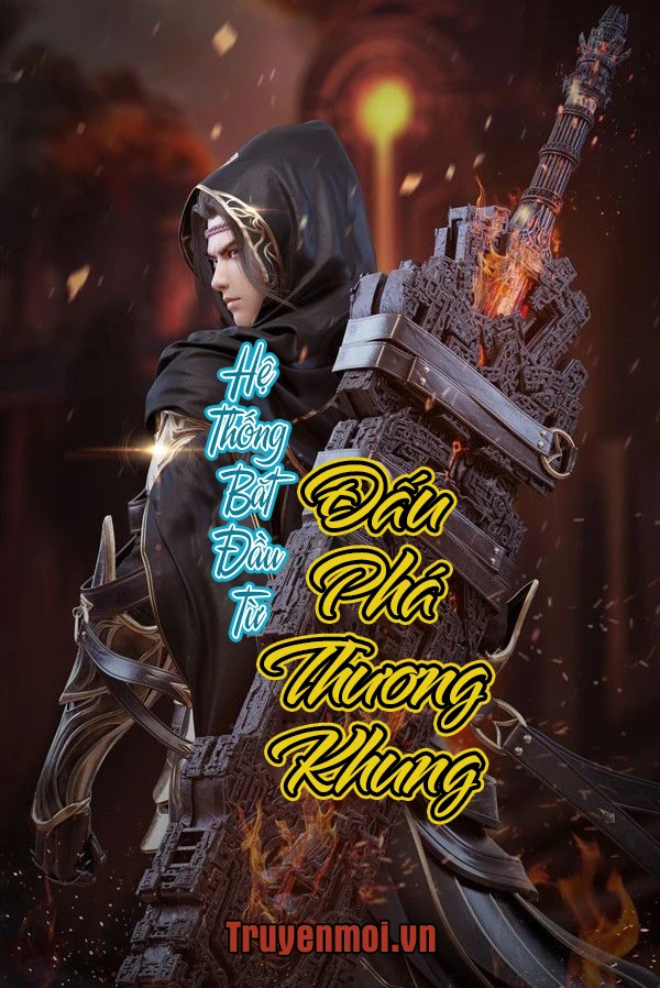 [Truyện Chữ] - Hệ Thống Bắt Đầu Từ Đấu Phá Thương Khung