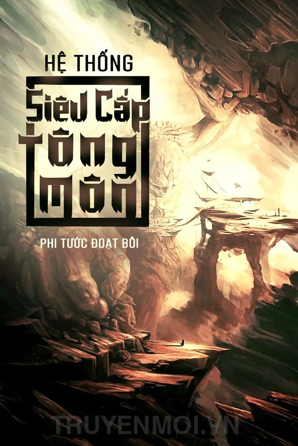 [Truyện Chữ] - Hệ Thống Siêu Cấp Tông Môn