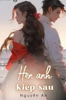 [Truyện Chữ] - Hẹn Anh Kiếp Sau