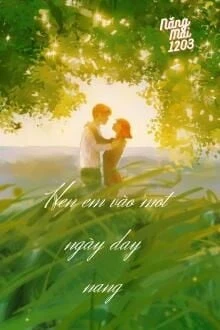 [Truyện Chữ] - Hẹn Em Vào Một Ngày Đầy Nắng