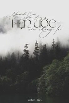 [Truyện Chữ] - Hẹn Ước Của Chúng Ta