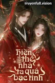 [Truyện Chữ] - Hiền Thê Nhà Ta Quá Bạc Tình
