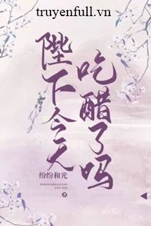 [Truyện Chữ] - Hôm Nay Bệ Hạ Lại Ghen Sao?