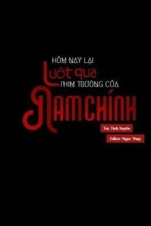 [Truyện Chữ] - Hôm Nay Lại Lướt Qua Phim Trường Của Nam Chính