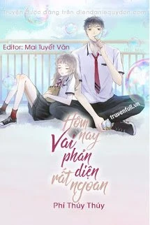 [Truyện Chữ] - Hôm Nay Vai Phản Diện Rất Ngoan