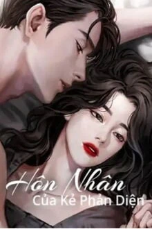 [Truyện Chữ] - Hôn Nhân Của Kẻ Phản Diện