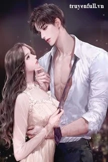 [Truyện Chữ] - Hôn Nhân Dục Vọng: Cố Phu Nhân Muốn Chạy?